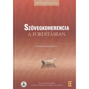 Károly Krisztina: Szövegkoherencia a fordításban 
