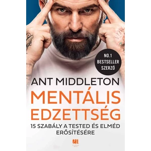 Ant Middleton: Mentális edzettség 