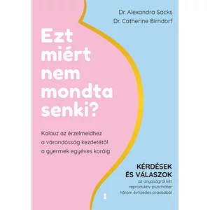 Alexandra Sacks-Catherine Birndorf: Ezt miért nem mondta senki? 