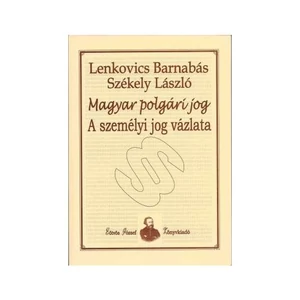 Lenkovics Barnabás, Székely László: Magyar polgári jog. A személyi jog vázlata