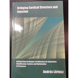 Lőrincz András: Bridging Cortical Structure and Function