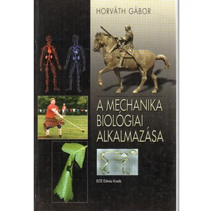 Horváth Gábor: A mechanika biológiai alkalmazása