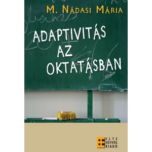 M. Nádasi Mária: Adaptivitás az oktatásban (2012)