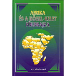 Probáld Ferenc (szerk.): Afrika és a Közel-Kelet földrajza