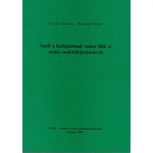 Dombi Józsefné, Maczelka Noémi: Amit a hallgatónak tudni illik a: zenei szakkifejezésekről