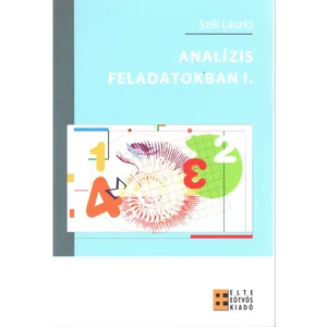 Szili László: Analízis feladatokban I.
