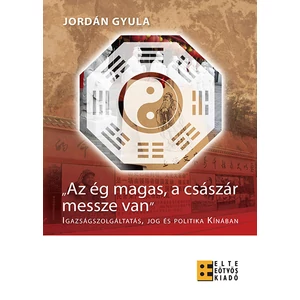 Jordán Gyula: Az ég magas, a császár messze van