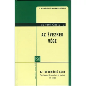 Manuel Castells: Az évezred vége. Az információ kora