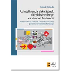 Kalmár Magda: Az intelligencia alakulásának előrejelezhetősége és váratlan fordulata