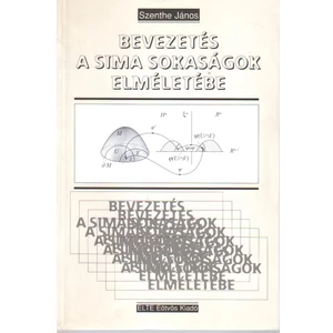 Szenthe János: Bevezetés a sima sokaságok elméletébe
