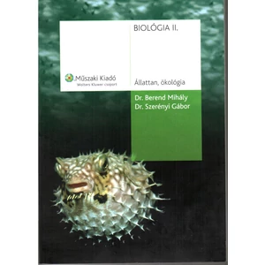 Berend M., Szerényi G.: Biológia II. Állattan, ökológia