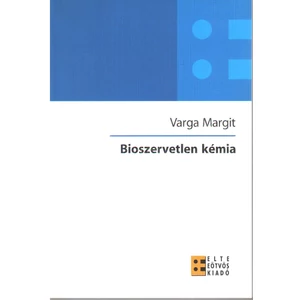 Varga Margit: Bioszervetlen kémia