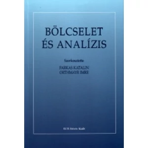 Farkas Katalin, Orthmayr Imre: Bölcselet és analízis