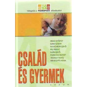 Sinkó Dóra (sorozatszerk.): Család és gyermek. Válogatás a Pszinapszis előadásaiból