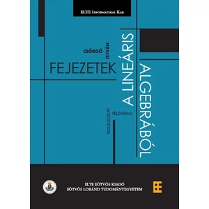Csörgő István: Fejezetek a lineáris algebrából