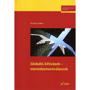 Hoványi Gábor: Globális kihívások - menedzsmentválaszok