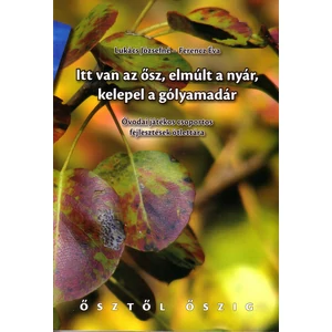 Lukács Józsefné, Ferencz Éva: Itt van az ősz, elmúlt a nyár, kelepel a gólyamadár