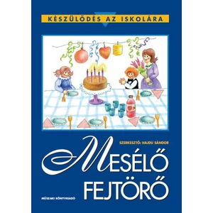 Hajdu Sándor (szerk.): Mesélő fejtörő - Készülődés az iskolára