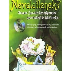 Szekszárdi J., Kósáné Ormai V.: Neveletlenek? Gáspár Sarolta beszélgetései gyerekekkel és felnőttekkel