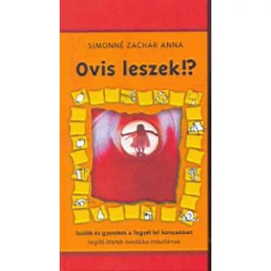 Simonné Zachár Anna: Ovis leszek!? Szülők és gyermekek a Tegyél le! korszakban