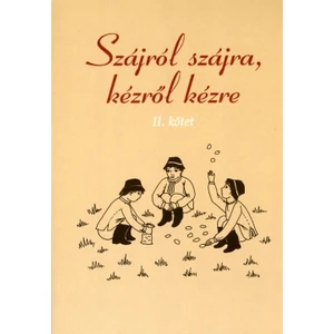 Papp Kornélia: Szájról szájra, kézről kézre II. kötet