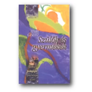 Haim Ginott: Szülők és gyermekek