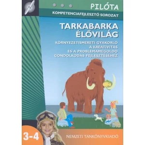 Vásárhelyi Kriszta, Vásárhelyi Tamás: Tarkabarka élővilág - Pilóta kompetenciafejlesztő sorozat (80448)
