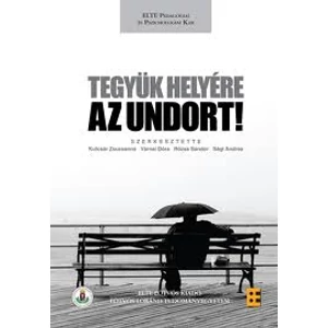 Kulcsár Zs., Várnai D., Rózsa S., Sági A. (szerk.): Tegyük helyére az undort!