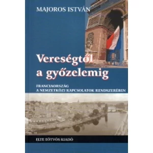 Majoros István: Vereségtől a győzelemig.