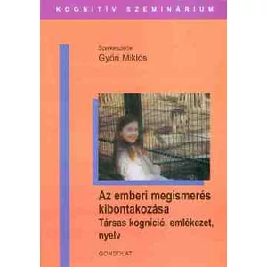Győri Miklós: Az emberi megismerés kibontakozása