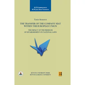 Szabados Tamás: The Transfer of the Company Seat within the European Union