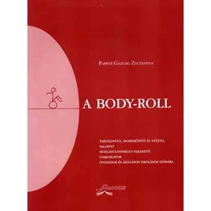 Pappné Gazdag Zsuzsanna: A body-roll