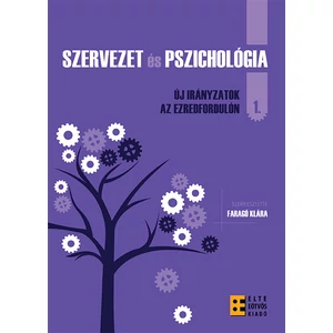 Faragó Klára (szerk.): Szervezet és pszichológia I.