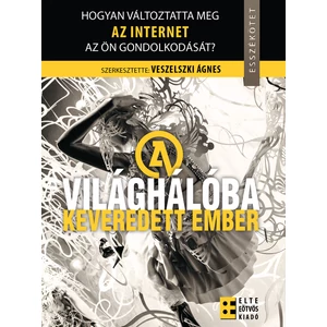 Veszelszki Ágnes (szerk.): A világhálóba keveredett ember
