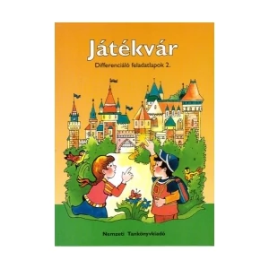 Hargitai Katalin: Játékvár. Differenciáló feladatlapok 2. [98540/F/D]