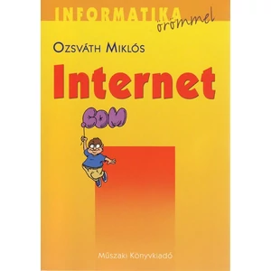 Ozsváth Miklós: Az internet alapjai 12-18 éveseknek