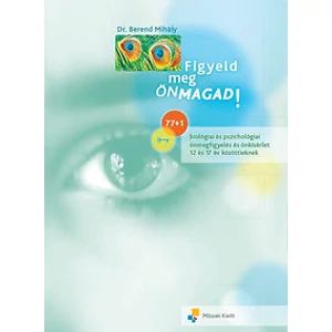 Dr. Berend Mihály: Figyeld meg önmagad!