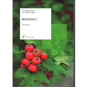 Berend M., Szerényi G.: Biológia I. Növénytan