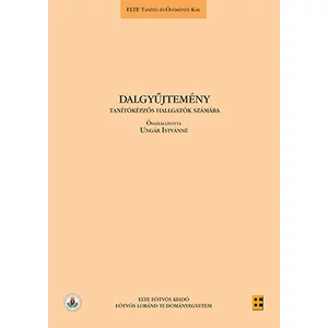 Ungár Istvánné: Dalgyűjtemény tanítóképzős hallgatók számára