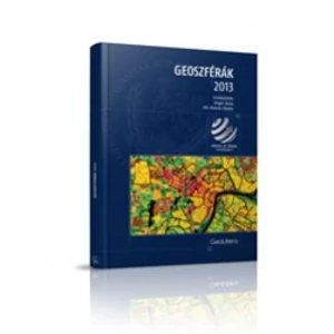 Pál-Molnár Elemér, Unger János : GEOSZFÉRÁK 2013.