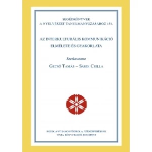 Gecső Tamás, Sárdi Csilla: Az interkultúrális kommunikáció elmélete és gyakorlata