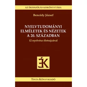 Benczédi József: Nyelvtudományi elméletek és nézetek a 20. században