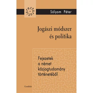 Sólyom Péter: Jogászi módszer és politika