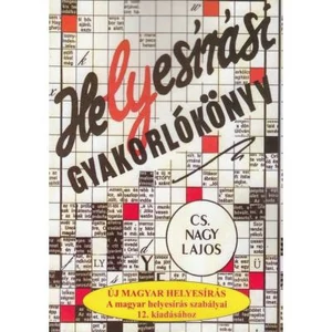 Cs. Nagy Lajos: Helyesírási gyakorlókönyv új kiadás