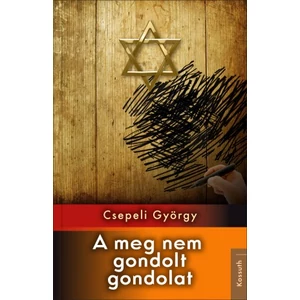 Csepeli György: A meg nem gondolt gondolat