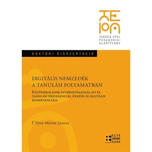 Tóth-Mózer Szilvia: Digitális nemzedék a tanulási folyamatban
