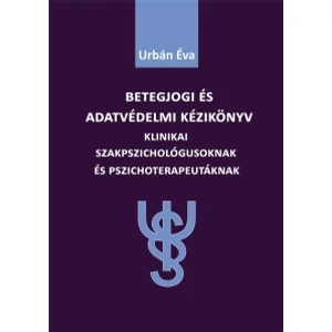 Urbán Éva: Betegjogi és adatvédelmi kézikönyv