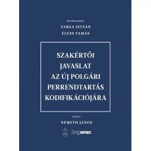 Németh János: Szakértői javaslat az új polgári perrendtartás kodifikációjára