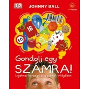 Johnny Ball: Gondolj egy számra!