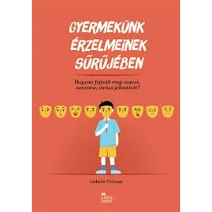 Peter A. Levine: Gyermekünk érzelmeinek sűrűjében